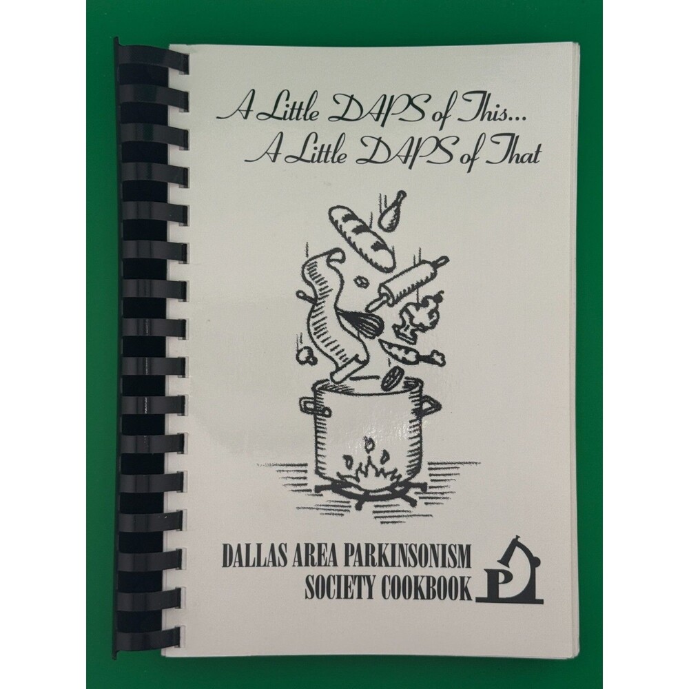 A Little DAPS of This A Little DAPS of That Cookbook Dallas Parkinsonism 2000